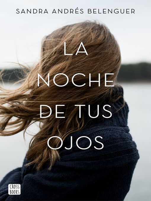Title details for La noche de tus ojos by Sandra Andrés Belenguer - Available